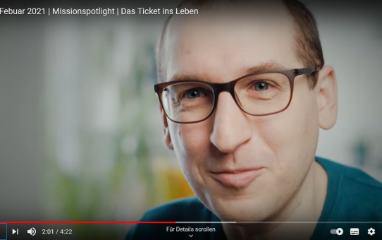 Missionspotlight - Das Ticket ins Leben