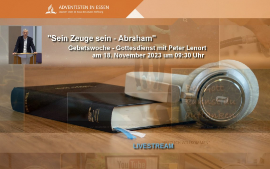 "Sein Zeuge sein - Abraham" Gebetswoche mit Peter Lenort am 18. November 2023