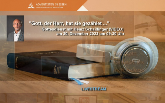 "Gott, der Herr, hat sie gezählet ..." Gottesdienst mit Heinz Schaidinger am 30.12.2023