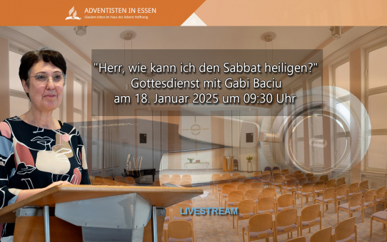 "Herr, wie kann ich den Sabbat heiligen?" Gottesdienst mit Gabi Baciu am 18. Januar 2025