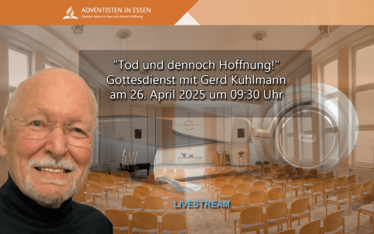 "Tod und dennoch Hoffnung!" Gottesdienst mit Gerd Kuhlmann am 26. April 2025