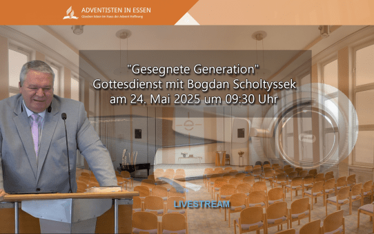 "Gesegnete Generation" Gottesdienst mit Bogdan Scholtyssek am 24. Mai 2025