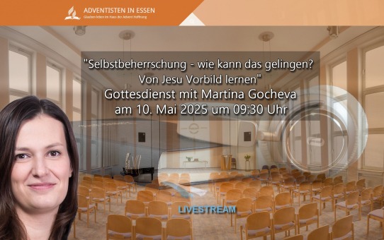 "Selbstbeherrschung" Gottesdienst mit Martina Gocheva am 10. Mai 2025