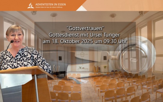 "Gottvertrauen" Gottesdienst mit Ursel Tunger am 18. Oktober 2025