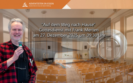 "Auf dem Weg nach Hause" Gottesdienst mit Frank Merten am 27. Dezember 2025